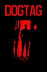 DOGTAG Movie Streaming Online