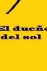 El dueño del sol Movie Streaming Online