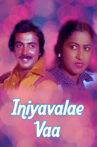 Iniyavalae Vaa Movie Streaming Online
