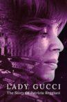 Lady Gucci: The Story Of Patrizia Reggiani Movie Streaming Online