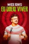 Márcio Donato - Eu Odeio Viver Movie Streaming Online