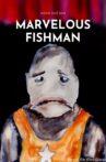 Marvelous Fishman Movie Streaming Online