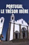 Portugal, le trésor ibère Movie Streaming Online