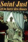 Saint-Just and the Force of Things Movie Streaming Online