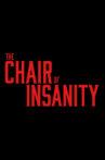 The Chair of Insanity Movie Streaming Online