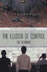 The Illusion of Control: The Beginning Movie Streaming Online