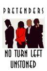 The Pretenders: No Turn Left Unstoned Movie Streaming Online