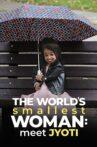 The World's Smallest Woman: Meet Jyoti Movie Streaming Online