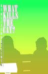 What Kills The Cat? Movie Streaming Online
