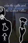 When the Lights Lead, the Shadows Follow Movie Streaming Online