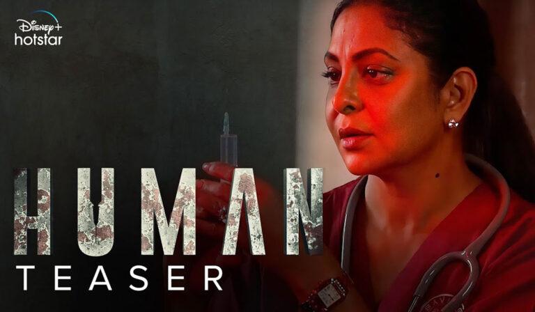 ‘Human’ Web Series: Disney+ Hotstar Drops Intriguing 1st Look Teaser