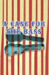 A Case for the Bass Movie Streaming Online