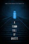 A Town Full of Ghosts Movie Streaming Online