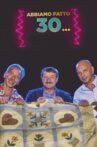 Abbiamo fatto 30... Movie Streaming Online