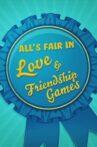 All's Fair in Love & Friendship Games Movie Streaming Online