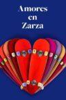 Amores en Zarza Movie Streaming Online