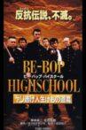 BE-BOP HIGHSCHOOL Spear Escape Life Beast Road Movie Streaming Online