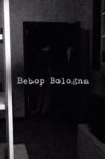 Bebop Bologna Movie Streaming Online