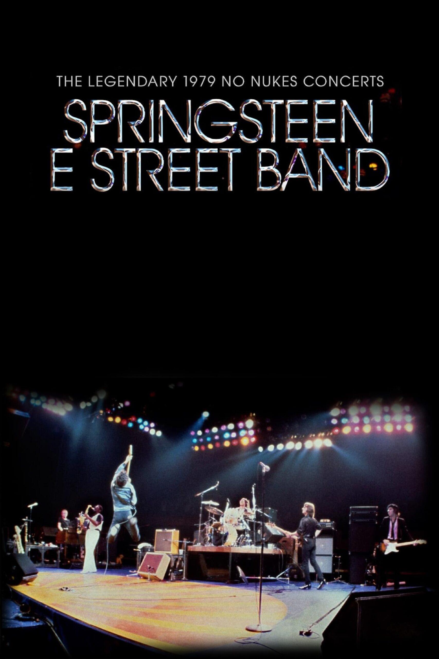 Bruce Springsteen & The E Street Band The Legendary 1979 No Nukes