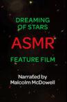Dreaming of Stars: An ASMR Feature Film Movie Streaming Online