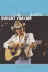 Dwight Yoakum: Live from Austin TX Movie Streaming Online