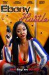 Ebony Hustle Movie Streaming Online