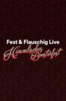 Fest & Flauschig Live: Himmlisches Boosterfest Movie Streaming Online