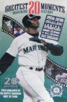 Greatest 20 Moments In Mariners History Movie Streaming Online