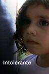 Intolerante Movie Streaming Online
