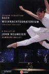 J.S. Bach - Christmas Oratorio - A Ballet by John Neumeier Movie Streaming Online