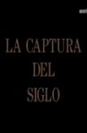 La captura del siglo Movie Streaming Online