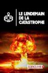 Le lendemain de la catastrophe Movie Streaming Online