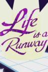Life is a Runway Movie Streaming Online