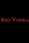 Red Vodka Movie Streaming Online
