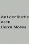 Searching for Mr. Moses Movie Streaming Online