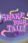 Shake Your Tail Movie Streaming Online