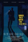 Small Talk with the Bad Man Movie Streaming Online