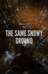 The Same Snowy Ground Movie Streaming Online