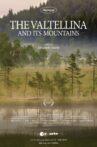 The Valtellina and its Mountains Movie Streaming Online