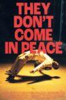 They Don't Come in Peace Movie Streaming Online