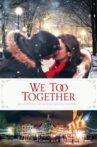 We Too Together Movie Streaming Online