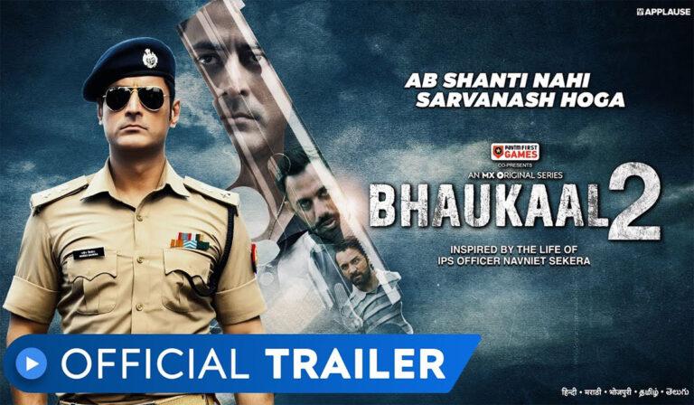 MX Player’s Bhaukaal Season 2 Trailer And Release Date Out!
