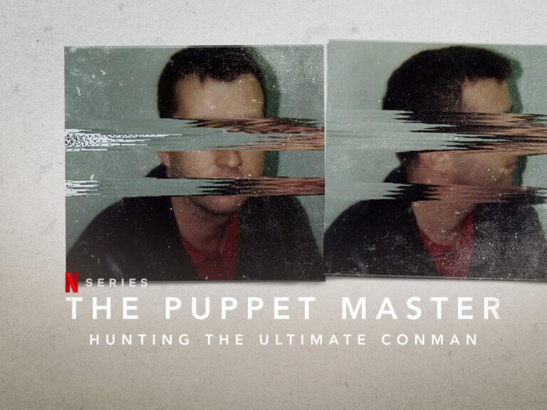 The Puppet Master: Hunting the Ultimate Conman! Who Is He?