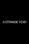 A Strange Year Movie Streaming Online