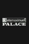 Betamaximum Movie Streaming Online