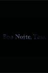 Boa Noite, Tess Movie Streaming Online