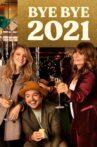 Bye Bye 2021 Movie Streaming Online