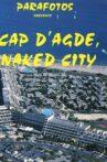 Cap d'Agde, Naked City Movie Streaming Online
