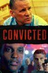 Convicted Movie Streaming Online