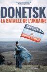 Donetsk, la bataille de l’Ukraine Movie Streaming Online
